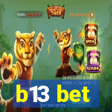 b13 bet